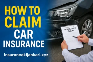 HOW TO CLAIM CAR INSURANCE