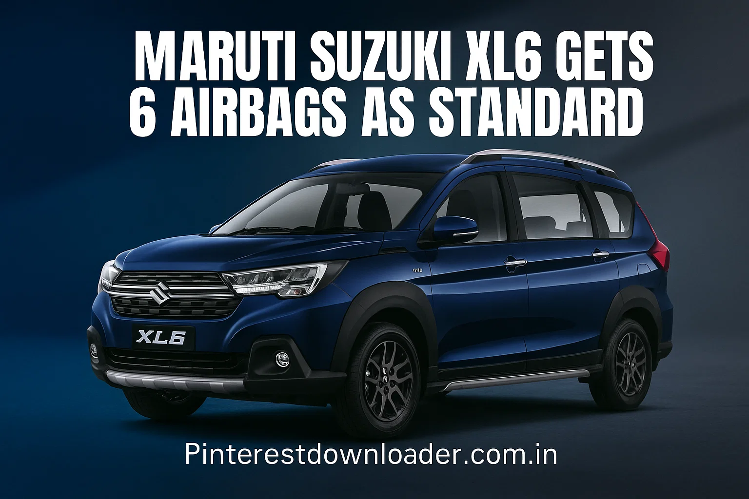 Maruti Suzuki XL6