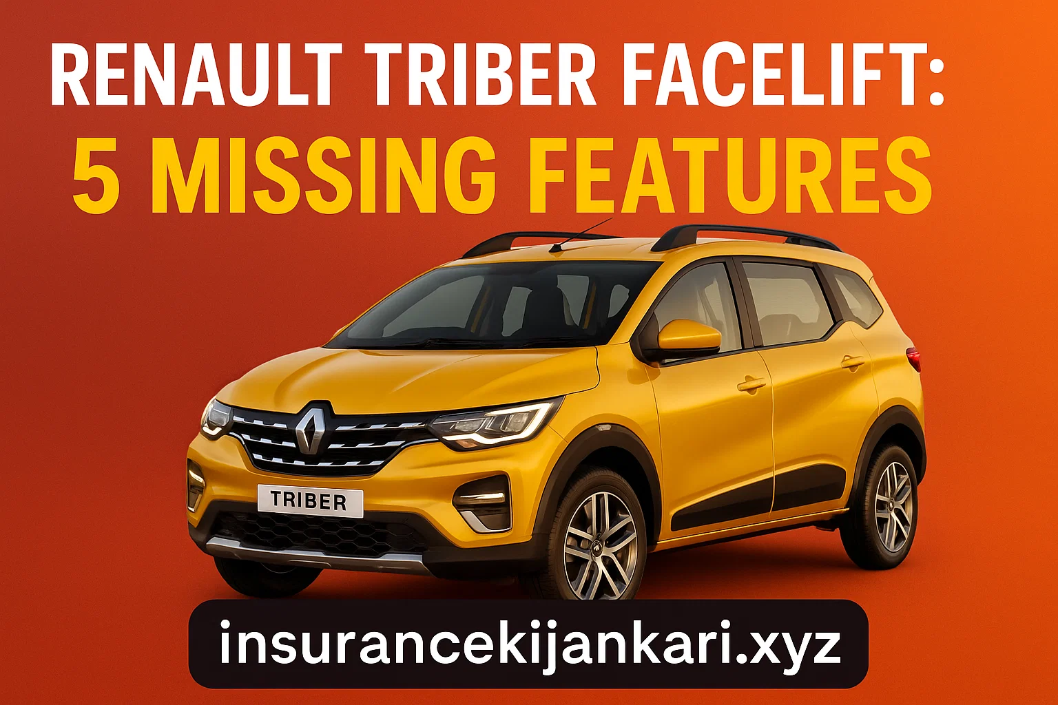 Renault Triber Facelift: 5 Missing Features