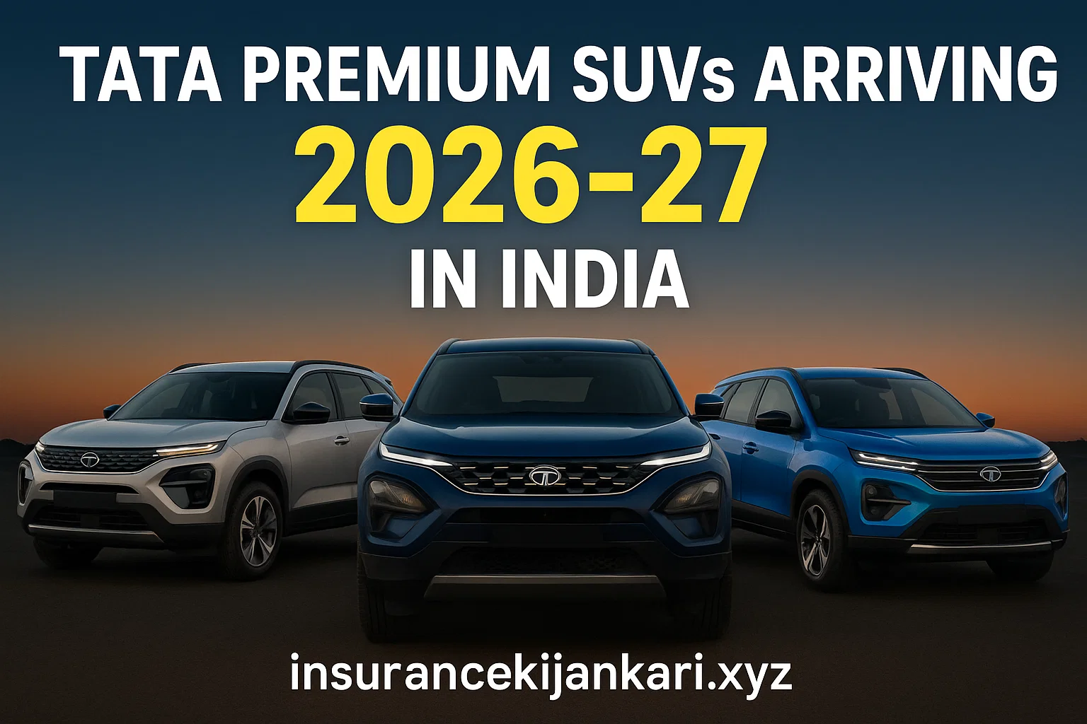 Tata Premium SUVs Arriving In 2026-27 In India